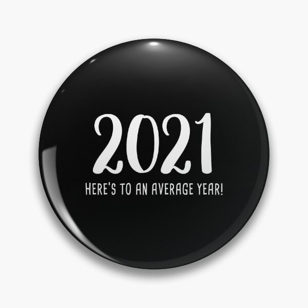 Item preview, 2021: Here's To An Average Year! (Black) designed and sold by quoteedesigns.