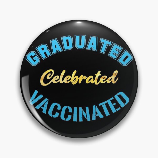 Item preview, Graduated Celebrated Vaccinated (Blue on Black) designed and sold by TheEditrix.