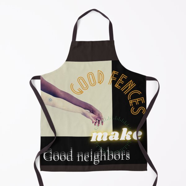 Item preview, Good fences make good neighbors ! designed and sold by Viktor Kabbach.