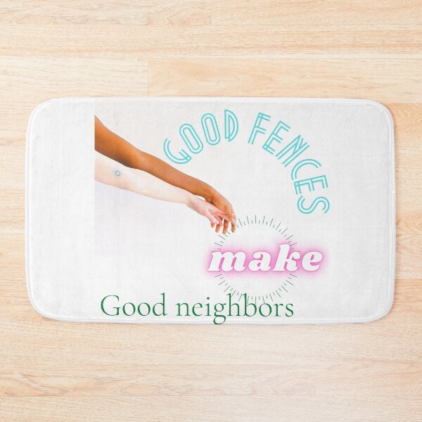 Item preview, Good fences make good neighbors ! designed and sold by Viktor Kabbach.