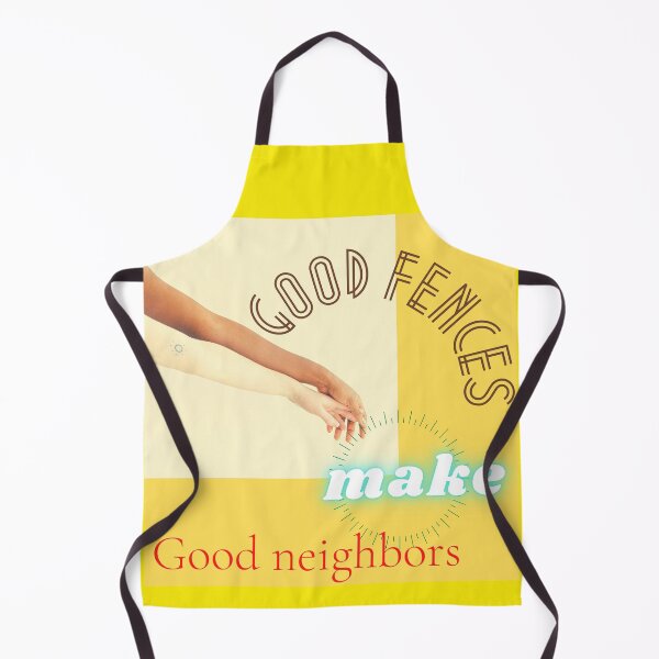Item preview, Good fences make good neighbors ! designed and sold by Viktor Kabbach.