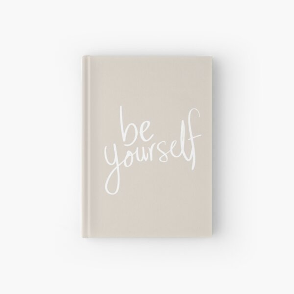Be yourself Hardcover Journal