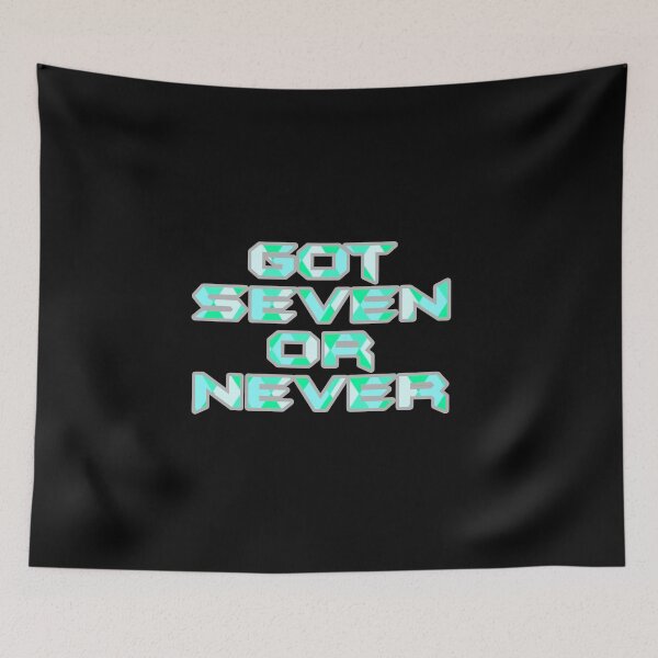 Item preview, Got7 or Never [Got7 Slogan] designed and sold by hiraethwonders.