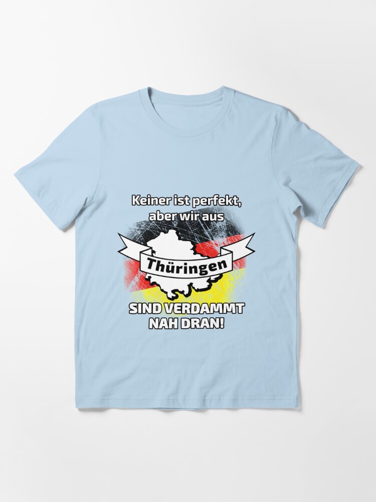 Essential T-Shirt mit Perfekt Thüringen, designt und verkauft von dynamitfrosch