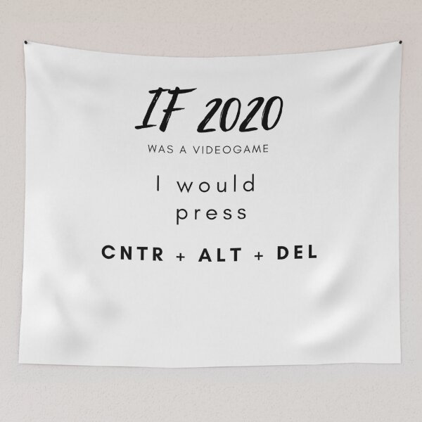Item preview, IF 2020 WAS A VIDEOGAME - CONTROL ALT DELETE designed and sold by MDclothingshop.