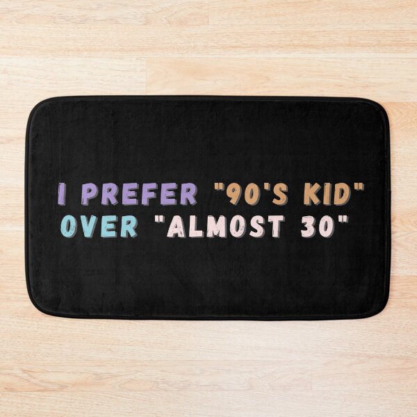 Item preview, I PREFER '90'S KID' OVER 'ALMOST 30' designed and sold by BrownGirlMantra.