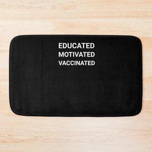 Item preview, Educated Motivated Vaccinated designed and sold by CHday.
