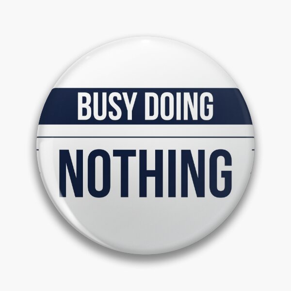 Item preview, Busy doing nothing designed and sold by Letters-Art.
