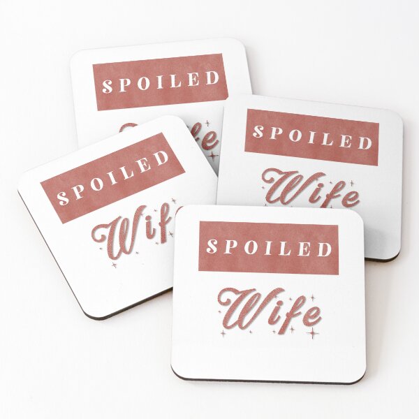 Item preview, Spoiled  Wife, girlfriend , fiancé , marriage , valentines gift idea designed and sold by Dr.YesOrNo.