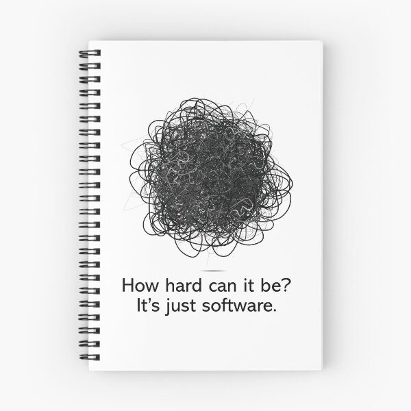 Item preview, How hard can it be? It's just software. designed and sold by GeekHeadDesigns.
