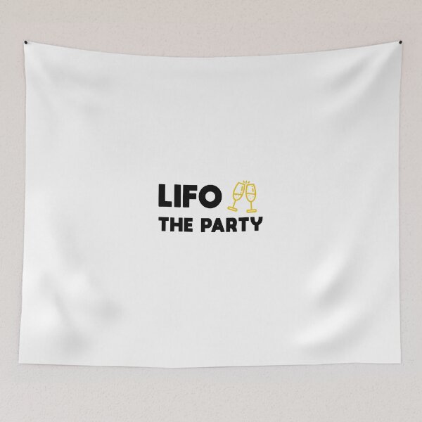 Item preview, LIFO The Party, Last in first out - Accountant / CPA Gift Ideas designed and sold by Eddyed.