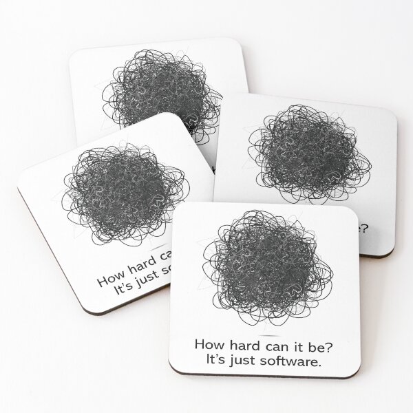 Item preview, How hard can it be? It's just software. designed and sold by GeekHeadDesigns.
