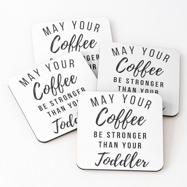 Artikelvorschau, Möge dein Kaffee stärker sein als dein Kleinkind - Lustige Mutter entworfen und verkauft von kaylasbtq.