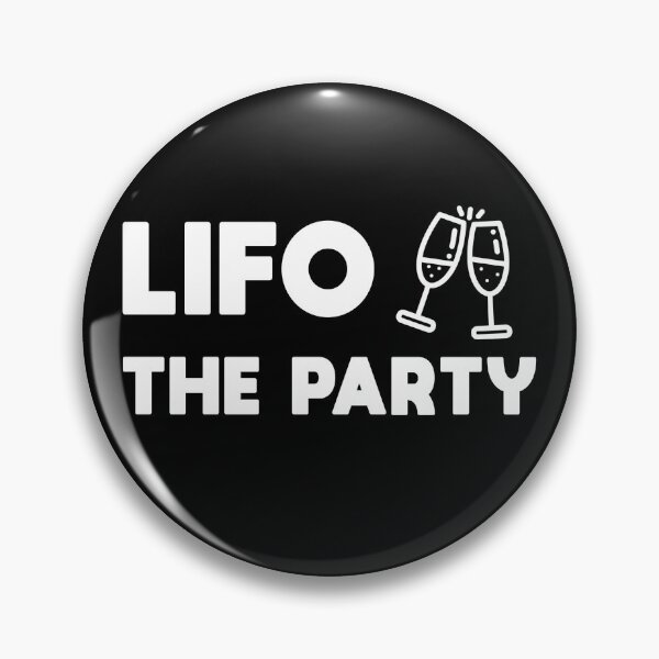 Item preview, LIFO The Party, Last in first out - Funny Accountant / CPA Gift Ideas designed and sold by Eddyed.