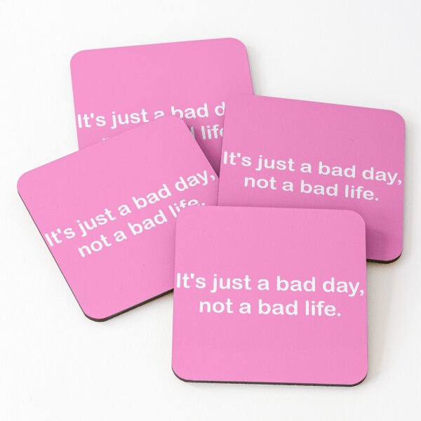 Item preview, Its just a bad day, not a bad life designed and sold by MegaStore101.