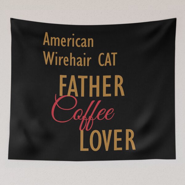 Item preview, American Wirehair CAT Father Coffee Lover. The perfect clothes and stickers for cat and coffee lovers designed and sold by amrmab.