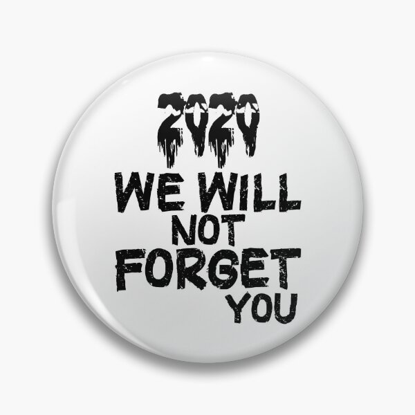 Item preview,  2020 we will not forget you designed and sold by happy gift art.