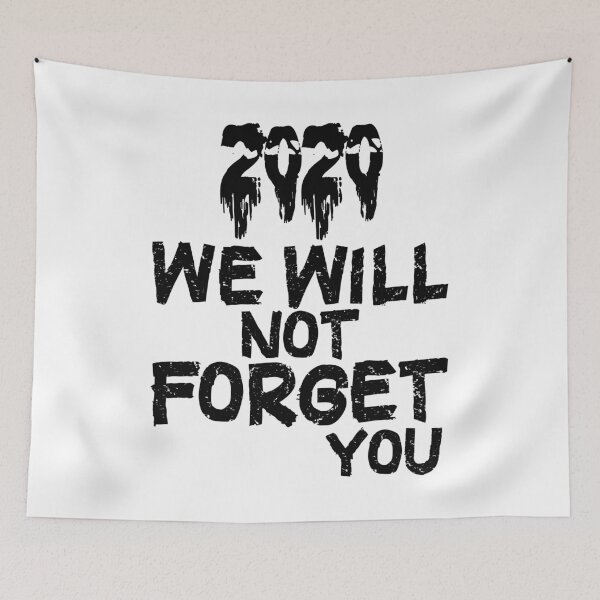 Item preview,  2020 we will not forget you designed and sold by happy gift art.