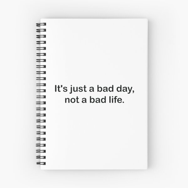 Item preview, Its just a bad day, not a bad life designed and sold by MegaStore101.