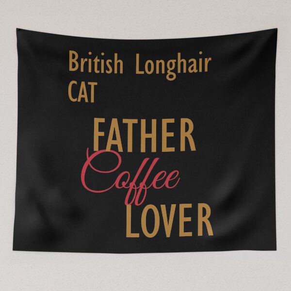 Item preview, British Longhair CAT Father Coffee Lover. The perfect clothes and stickers for cat and coffee lovers designed and sold by amrmab.