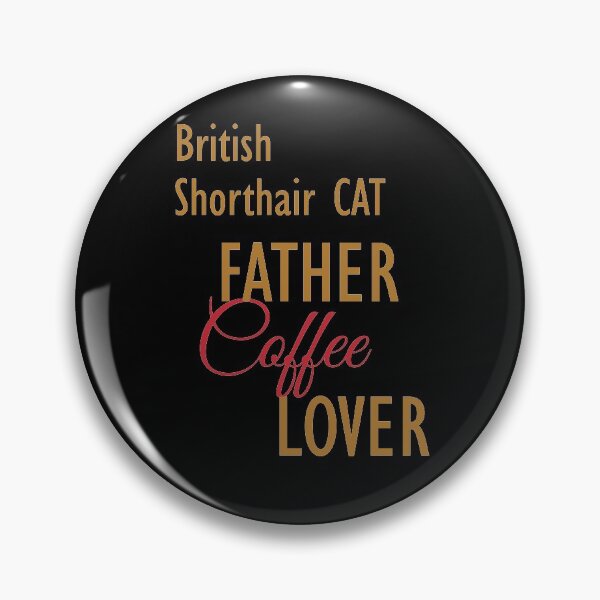 Item preview, British Shorthair CAT Father Coffee Lover. The perfect clothes and stickers for cat and coffee lovers designed and sold by amrmab.