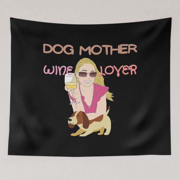 Item preview, Dog Mother Wine Lover  designed and sold by StephenMollie.
