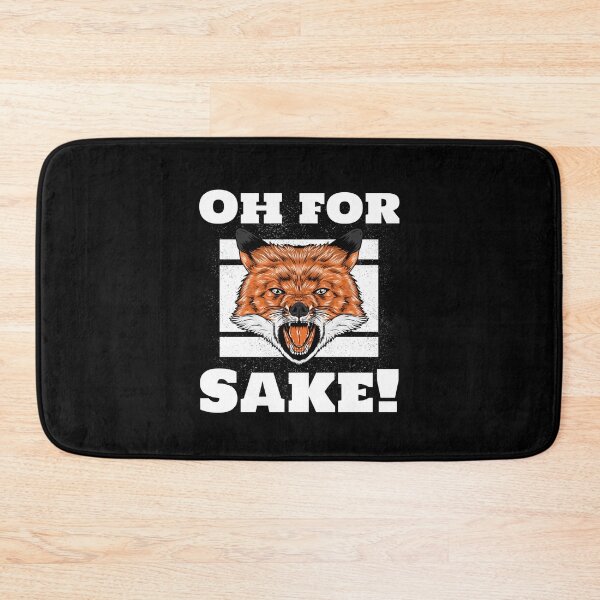Item preview, Oh For Fox Sake designed and sold by alancrapopod.