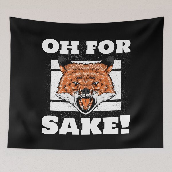 Item preview, Oh For Fox Sake designed and sold by alancrapopod.