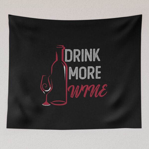 Item preview, Drink More Wine Design designed and sold by gjen53.