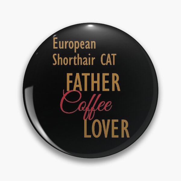 Item preview, European Shorthair CAT Father Coffee Lover. The perfect clothes and stickers for cat and coffee lovers designed and sold by amrmab.