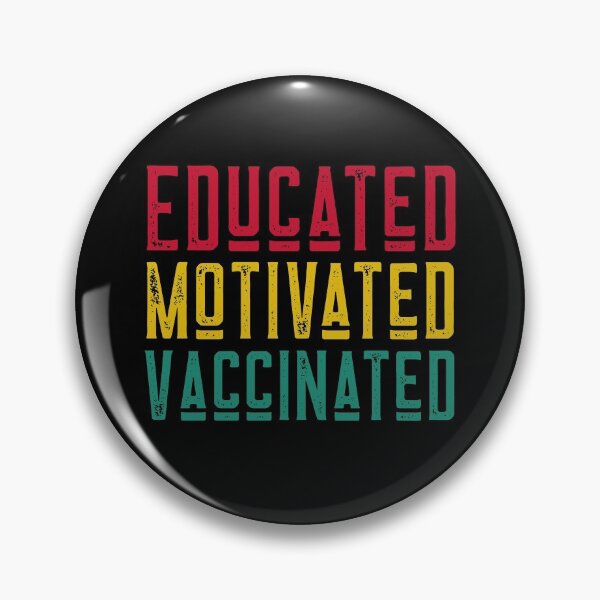 Item preview, Educated Motivated Vaccinated designed and sold by alancrapopod.