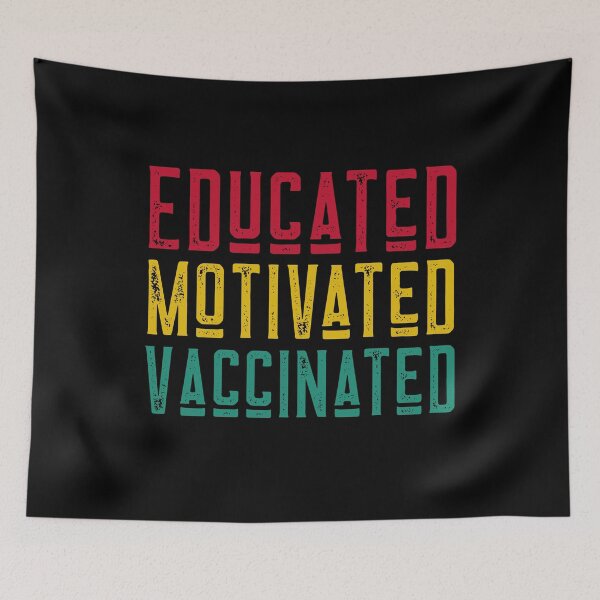 Item preview, Educated Motivated Vaccinated designed and sold by alancrapopod.