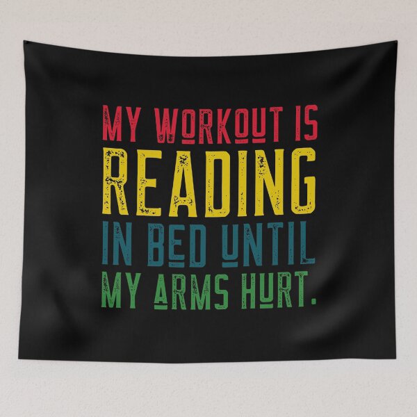 Item preview, My Workout Is Reading In Bed Until My Arms Hurt designed and sold by alancrapopod.