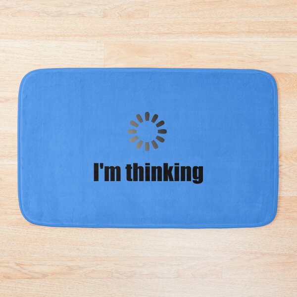 Item preview, I'm Thinkin Loading Bar designed and sold by LordAudes.
