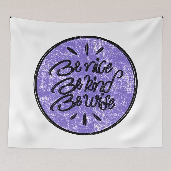 Item preview, Be nice be kind be wise, motivational quotes designed and sold by colorsofcherry.