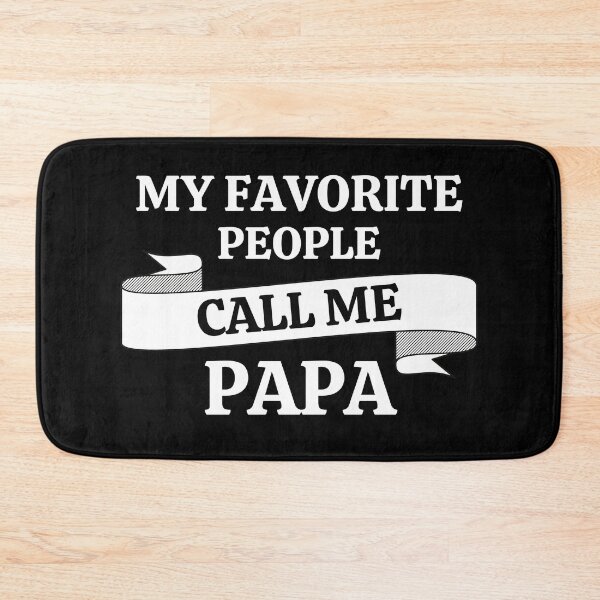 Item preview, My favorite people call me Papa designed and sold by ApparelFactory.