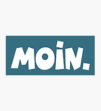 Moin. Guten Morgen Gruß Fotodruck