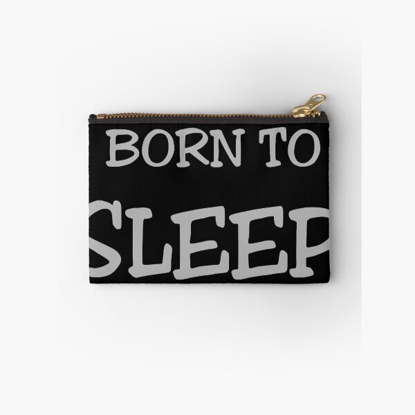 Item preview, Born to sleep designed and sold by Snicel69.
