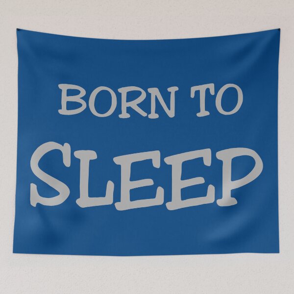 Item preview, Born to sleep designed and sold by Snicel69.