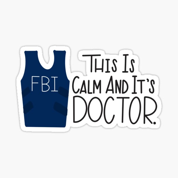 This is calm and it’s doctor Sticker