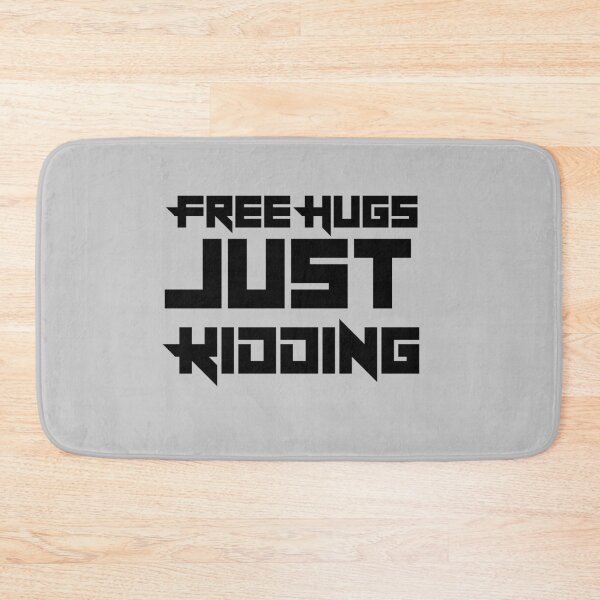 Item preview, Free Hugs Just Kidding Gray designed and sold by DamaliePierre.