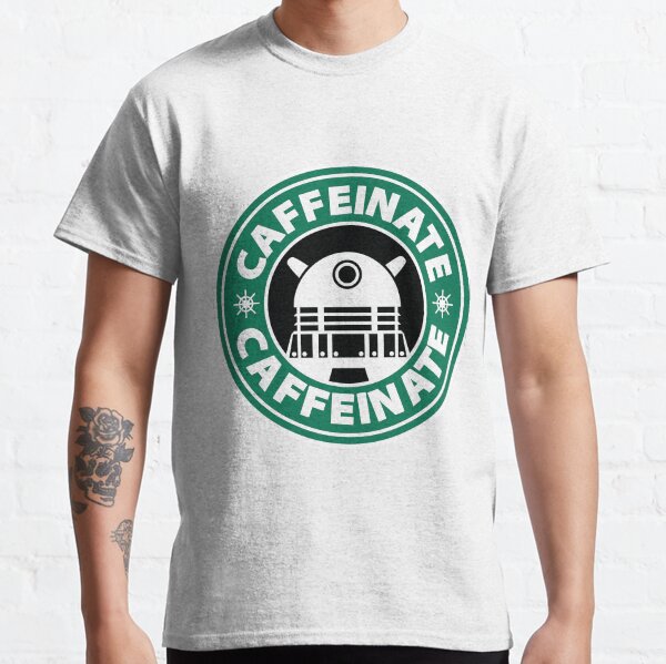 CAFFEINATE!!! Classic T-Shirt