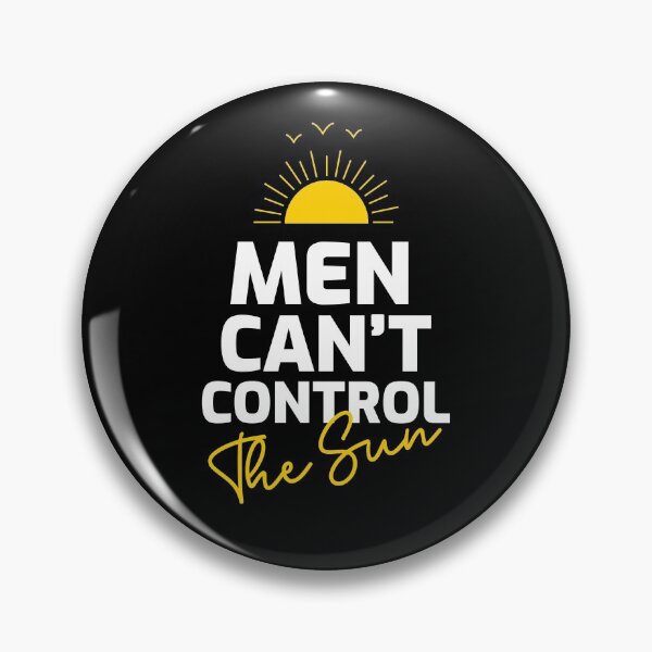 Item preview, Men Can`t Control The Sun!!! designed and sold by T-mess.