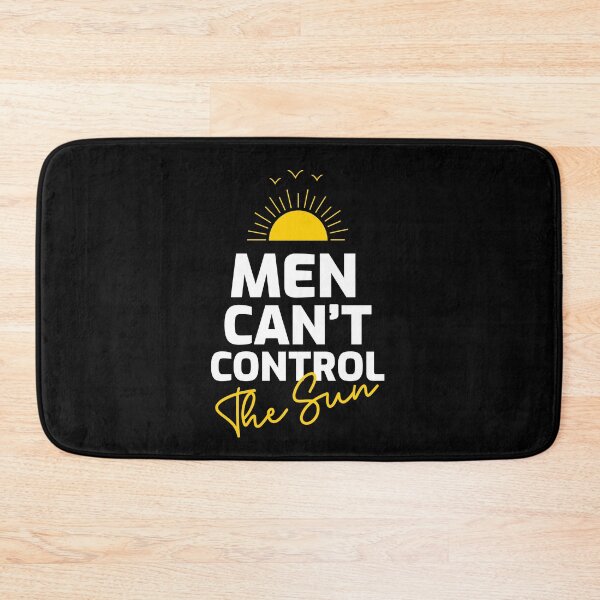 Item preview, Men Can`t Control The Sun!!! designed and sold by T-mess.