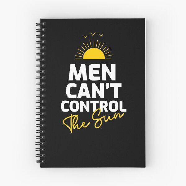 Item preview, Men Can`t Control The Sun!!! designed and sold by T-mess.