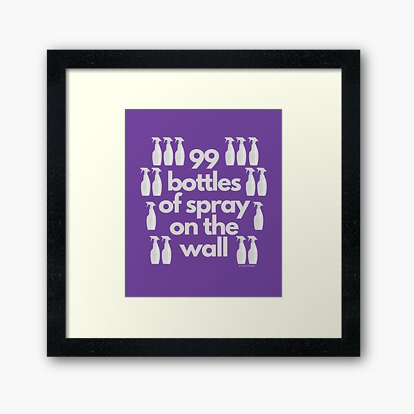 Item preview, 99 Bottles of Spray On The Wall Spray Bottle Fun designed and sold by SavvyCleaner.
