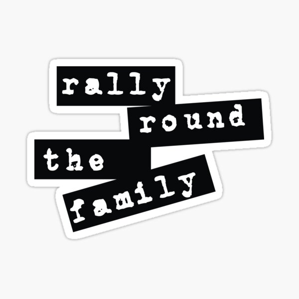 Rally Round the Family Sticker