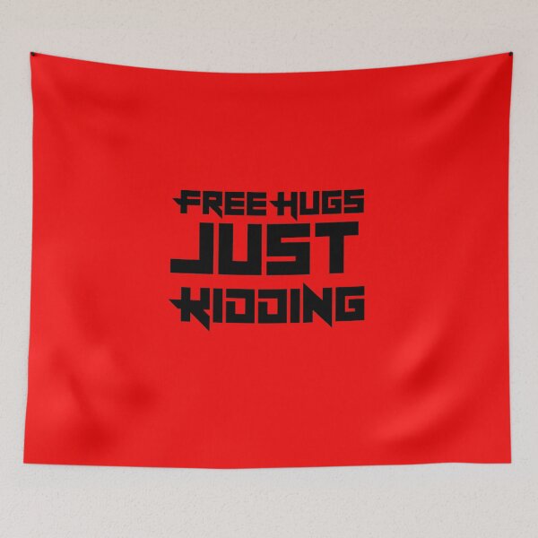 Item preview, Free Hugs Just Kidding Red designed and sold by DamaliePierre.