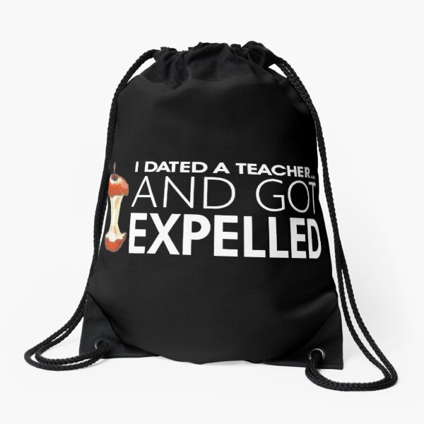 I dated a teacher funny sayings Drawstring Bag
