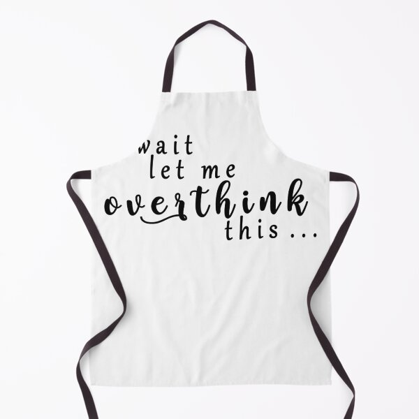 Item preview, wait let me overthink this designed and sold by ishako online.